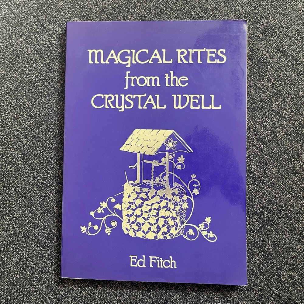 •1997 Magical Rites From The Crystal Well by Ed Fitch•